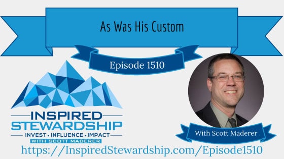 Episode 1510 As Was His Custom